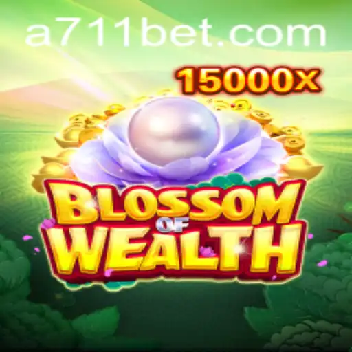 BlossomofWealth: A Thrilling Journey into Prosperity with 711bet