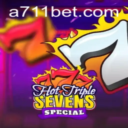 Exploring the Thrills of HotTripleSevensSpecial at 711bet